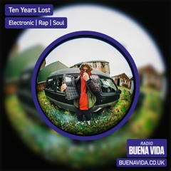 Ten Years Lost - Radio Buena Vida 06.07.23