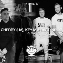 PREMIERE: Cherry (UA), Key M & Beat Inside - Glow (Original Mix) [Siona]