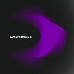Late Nite Session 06 - Fel Torre b2b Tomi Couto
