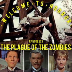 Ep 223 The Plague of the Zombies