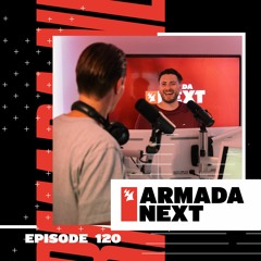 Armada Next | Episode 120 | Ben Malone