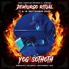 Yog - Sothoth - Live Set - Demiurgo Ritual