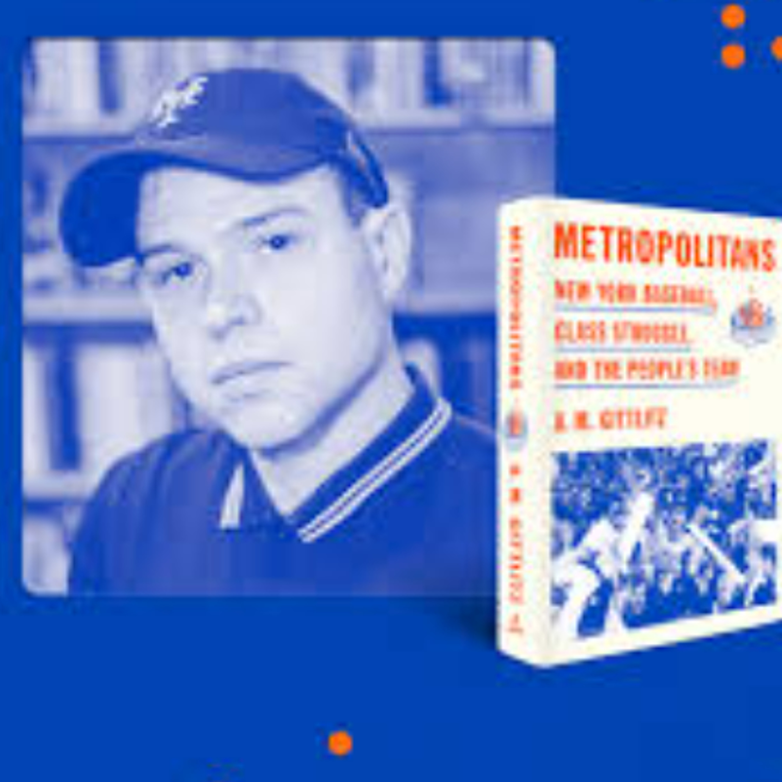 Metropolitans - NY Baseball, Class Struggle, and the People's Team episode artwork