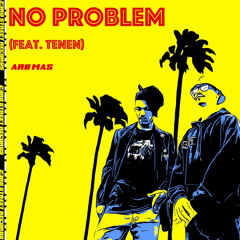 Arii Mas - No Problem (feat. Tenen)
