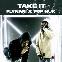 FlyNari x PGF Nuk - Take It
