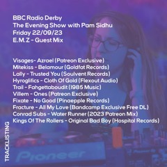 BBC Radio Derby The Evening Show 22/09/23 with Pam Sidhu - E.M.Z Guest Mix