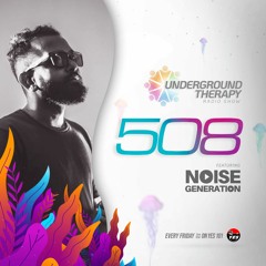 UNDERGROUND THERAPY  508 GUEST MIX BY NOISE GENERATION