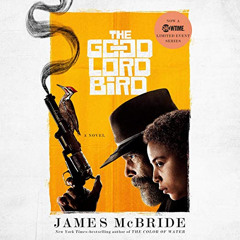 View KINDLE 📦 The Good Lord Bird: A Novel by  James McBride,Michael Boatman,Penguin