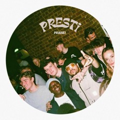 PRESTi - PRAISE! (FREE DL)