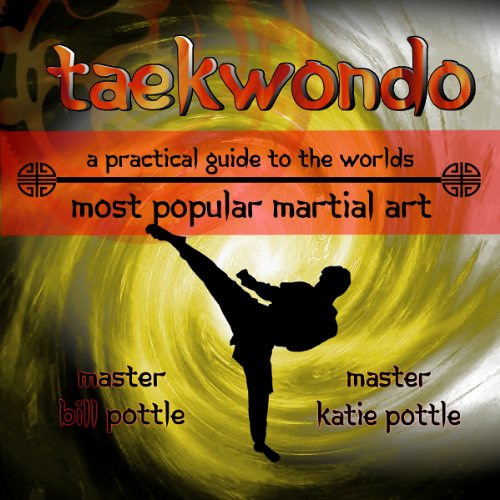 Read EBOOK 📍 Taekwondo: A Practical Guide to the World's Most Popular Martial Art by
