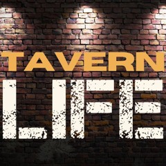 Tavern Life