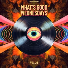 What's Good Wednesdays vol. 28