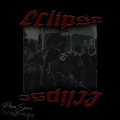 ECLIPSE (feat. Playa Space)