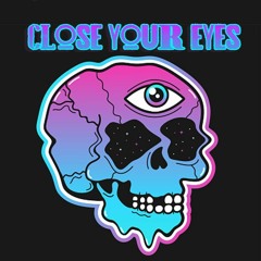 Close Your Eyes [ hardcore ]
