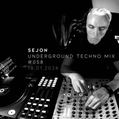 Sejon - Underground Techno Mix #58 (18.01.2024)