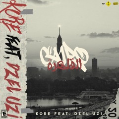 KORE Feat. DZEL UZI - CAIRO - القاهرة