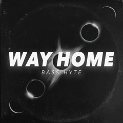 Bass Hyte - Way Home