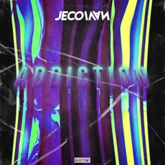 Jeco Ivan - Addiction