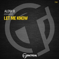Alenx B - Let Me Know