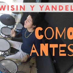 Yandel - Como Antes ft. Wisin | drum cover Batería
