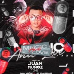 MUSIC AND LOVE | JUAN MUÑOZ DJ