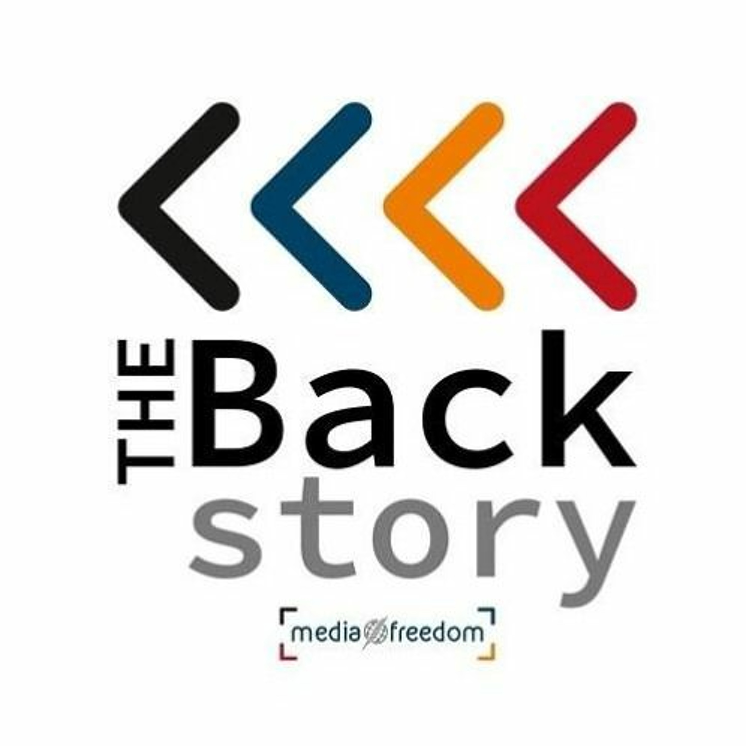 The Backstory: A media freedom podcast