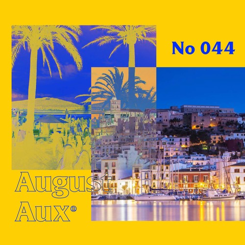 AUGUST AUX :: 044 "AUXILIARY 06 LIVE" by SAMUEL WALLNER [HOUSE]