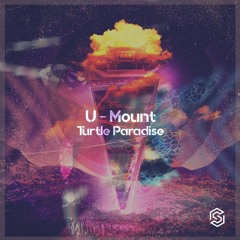 U-Mount-Turtle Paradise (Radio Mix)[Available 8-26-2022]