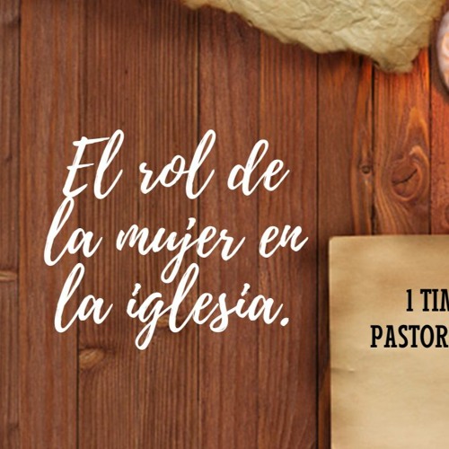 Stream El rol de la mujer en la iglesia by Iglesia Cristiana Biblica ...