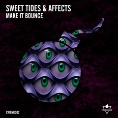 [CWBNG002] Sweet Tides & Affects - Make It Bounce (Original Mix) FREE DOWNLOAD