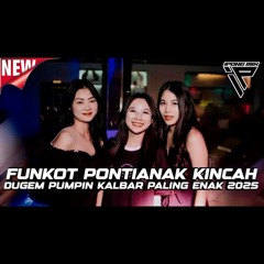 IPONG MIX - DJ FUNKOT PONTIANAK PALING ENAK 2025 ‼️DUGEM FUNKOT PLAT KB KINCAH BRE .mp3