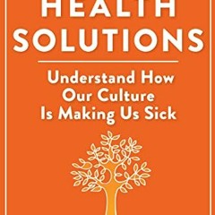 ( cPE ) Mental Health Solutions: Understand How Our Culture Is Making Us Sick by  M. W.  Denise ( 7k