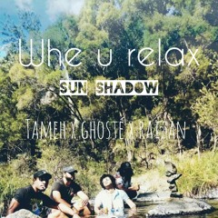 Whe U Relax Tameh x Ghoste x Raizan_ Prod by TAPO