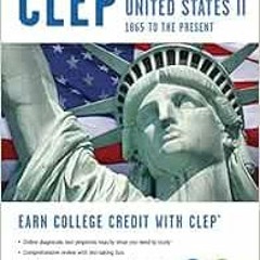 Access EBOOK EPUB KINDLE PDF CLEP® History of the U.S. II Book + Online (CLEP Test Pr