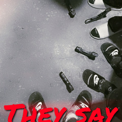 They say