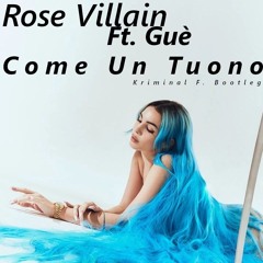 Rose Villain Ft. Guè - Come Un Tuono (Kriminal F. Bootleg)