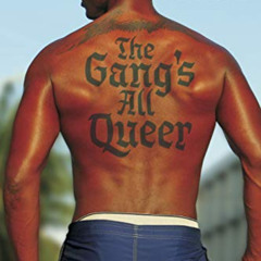[READ] KINDLE 📘 The Gang's All Queer: The Lives of Gay Gang Members (Alternative Cri