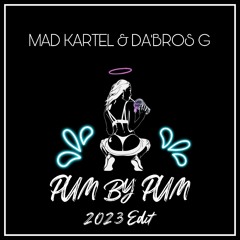 Pum By Pum_ MAD KARTEL & DA'BROS G _ 2023 EDIT.mp3