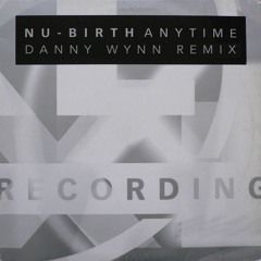 Nu Birth - Anytime (Danny Wynn Remix)