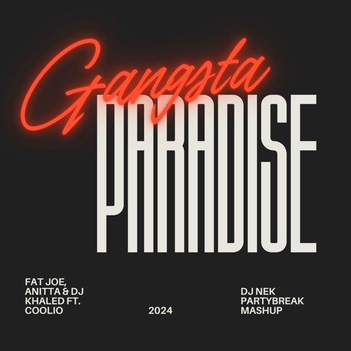 Fat Joe, Anitta & Dj Khaled Ft. Coolio - Gangstas Paradise ( Dj Nek 2024 Party Break Mashup)