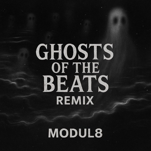 Ghosts of The Beats (Remix)