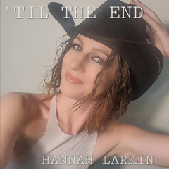 'Til The End