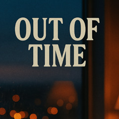 Out Of Time *(Prod. triazoondatrack)