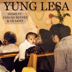 Home (Ft. Jahjah Beenks & OE Sawp)