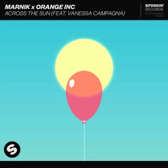 Marnik X Orange INC - Across The Sun (feat. Vanessa Campagna)