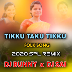 TIKKU TAKU TIKKU NEW FOLK SONG { 2020 SPL REMIXE } MIX BY DJ BUNNY & DJ SAI 7396258584