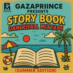 GazaPriince - Story Book Dancehall Mix 2025 (Vybz Kartel/Masicka/Valiant/Mavado/Alkaline/Popcaan)