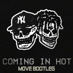 Coming In Hot - M0VE Bootegg
