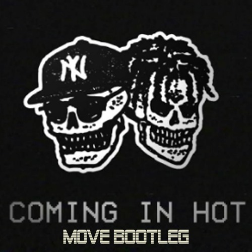 Coming In Hot - M0VE Bootegg