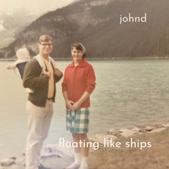 Floating Like Ships (feat. Aaron Kelley)